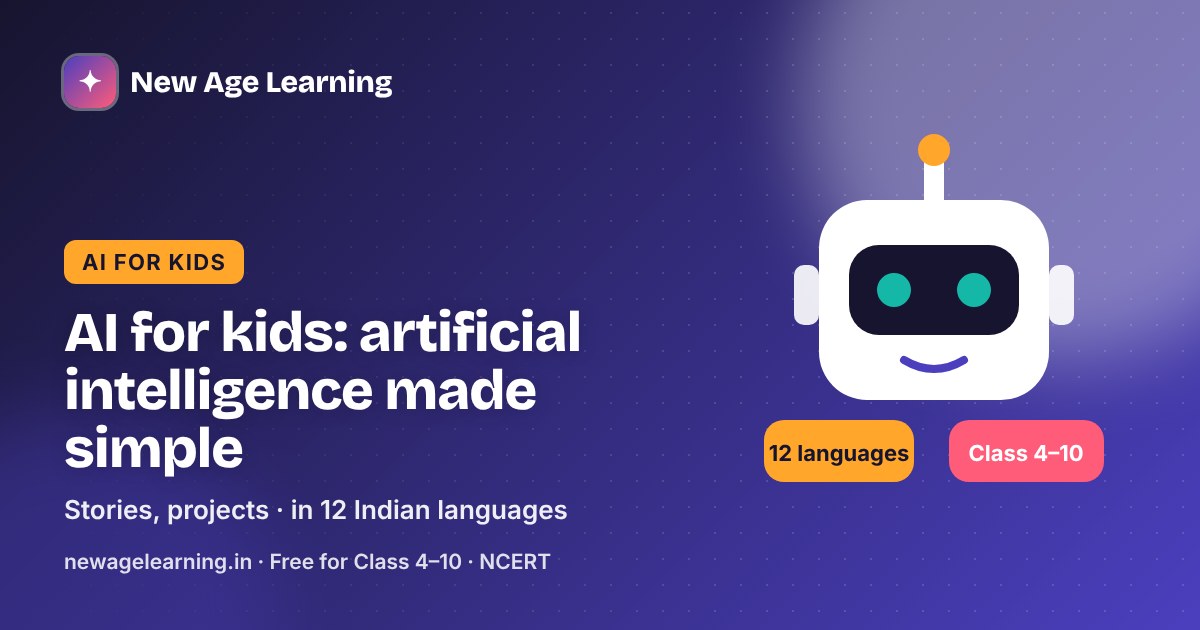 AI for Kids: Explaining Artificial Intelligence to School Students in India (in 12 Indian Languages)